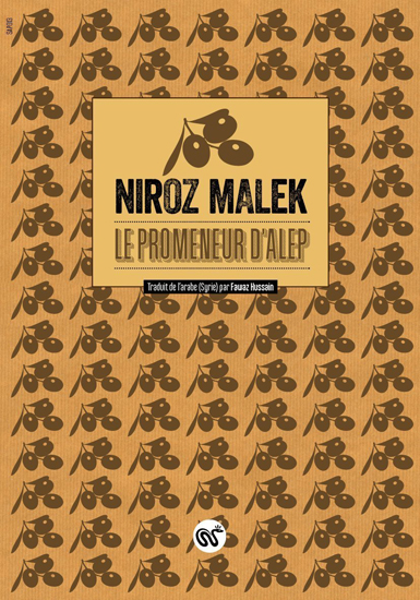 Niroz Malek - Le Promeneur d'Alep
