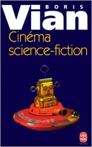 Boris Vian - Cinema Science fiction