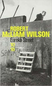 Robert McLiam Wilson - Eureka Street