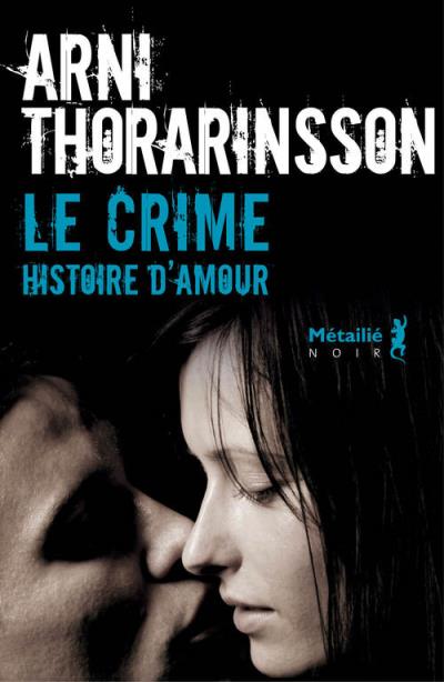 Arni Thorarinsson, Le crime Histoire d'amour