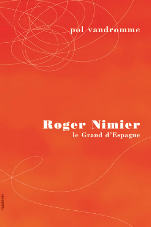 Pol Vandromme, Roger Nimier le grand d'Espagne