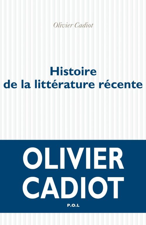 cadiot-histoire-de-la-litterature-recente