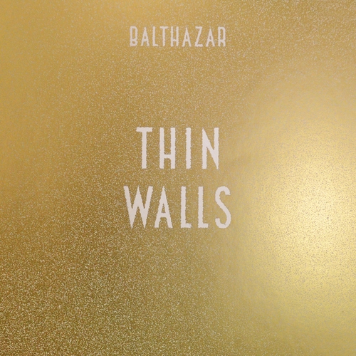 balthazar-thin-walls