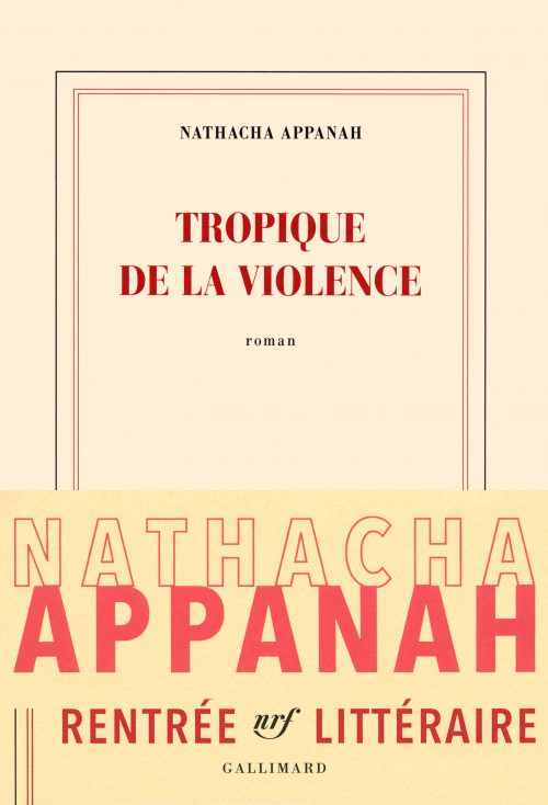 Natacha Appanah - Tropique de la violence