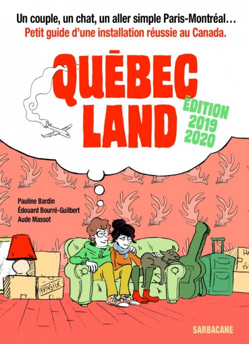 Québec Land / Pauline Bardin, Édouard Bourré-Guilbert, Aude Massot / Sarbacane