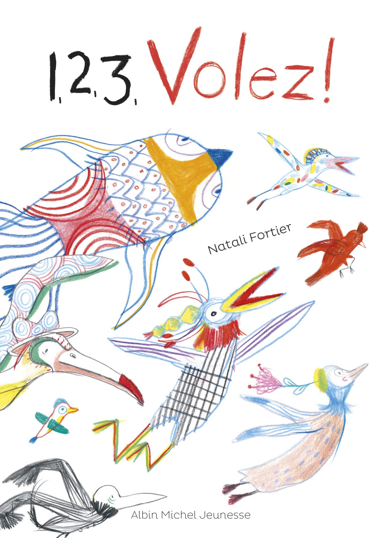 « 1, 2, 3, Volez ! » de Natali Fortier, les oiseaux s’amusent