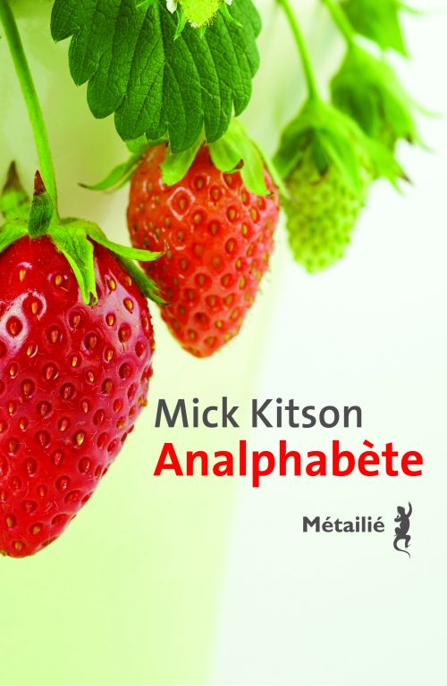 Mick Kitson, Analphabète, Métailié