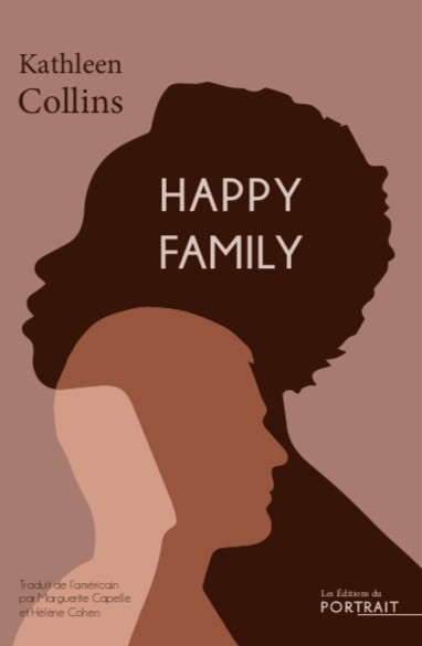 Kathleen Collins, Happy Family, éditions du Portrait