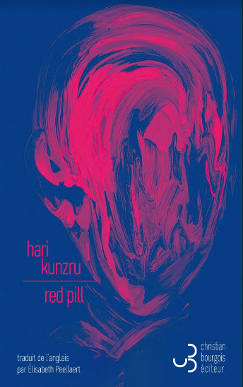 Hari Kunzru, Red Pill, Christian Bourgois