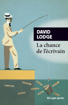 David Lodge, La chance de l'écrivain, Rivages poche