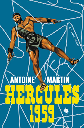 Antoine Martin, Hercules 1959, Au Diable Vauvert