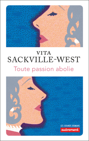 Vita Sackville-West, Toute passion abolie, éditions Autrement