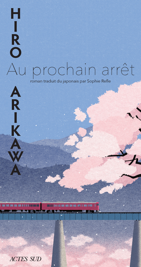 Hiro Arikawa, Au prochain arrêt, Actes Sud