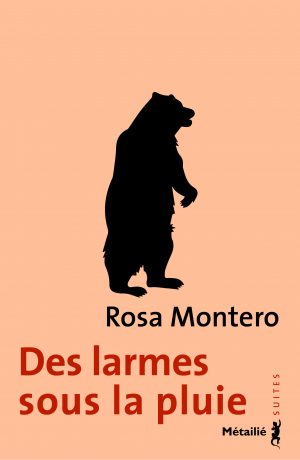 Rosa Montero, Des larmes sous la pluie, Métailié