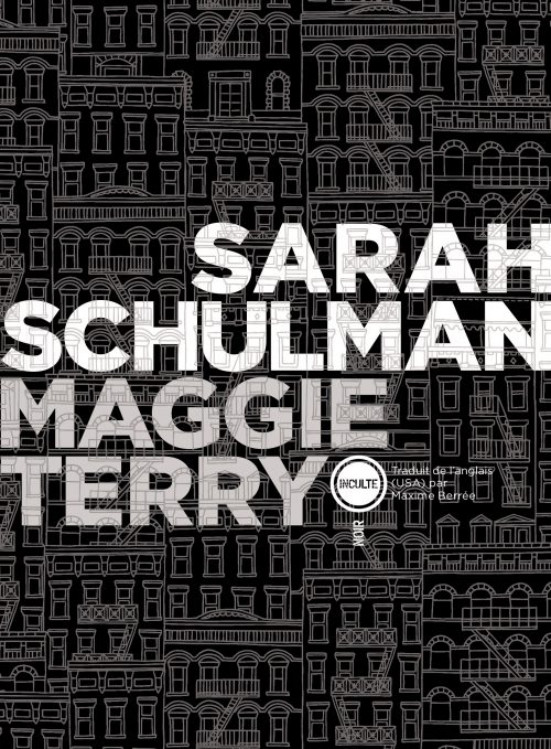 Sarah Schulman, Maggie Terry, Inculte éditions