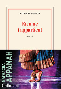 Nathacha Appanah, Rien ne t'appartient, Gallimard