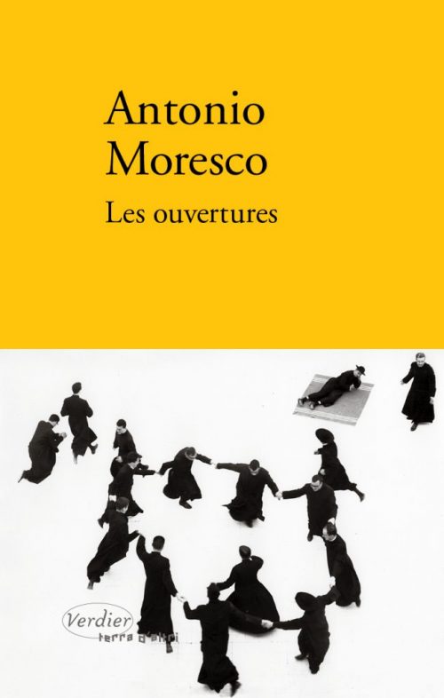 Antonio Moresco, Les ouvertures, Verdier