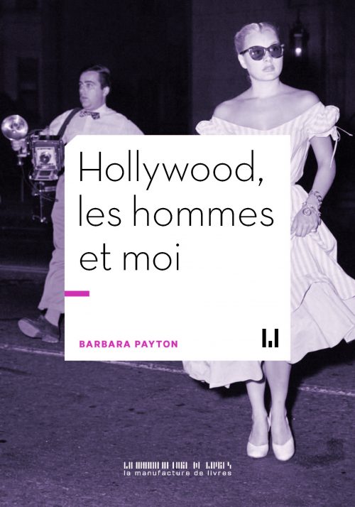 Barbara Payton, Hollywood, les hommes et moi, la Manufacture de livres