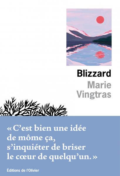 Marie Vingtras, Blizzard, L'Olivier