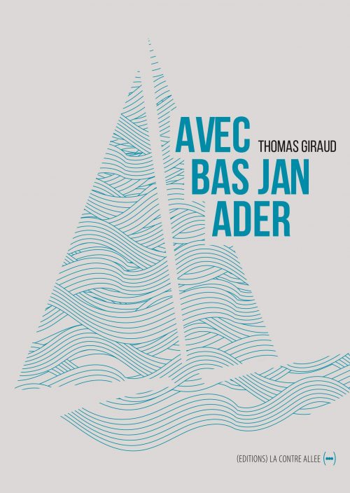 Thomas Giraud, Avec Bas Jan Ader, La Contre-allée