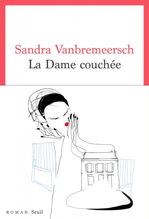 Sandra Vanbremeersch, La dame couchée, Le Seuil