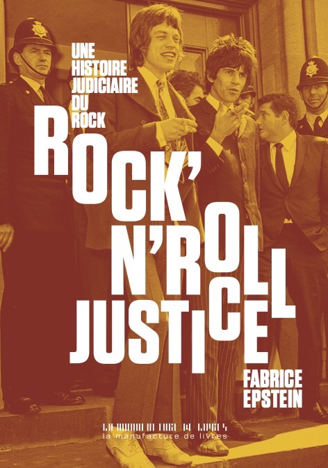 Fabrice Epstein, Rock'n'roll Justice, La Manufacture de livres