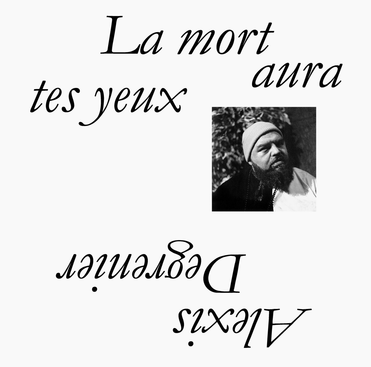 Alexis Degrenier - La Mort Aura Tes Yeux