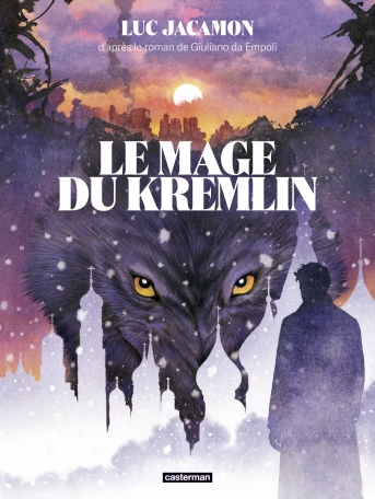 Quand la BD réinvente des romans
Le mage du Kremlin de Luc Jacamon - Casterman - 2026
