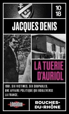 true crime
Quand les crimes disent quelque chose de la société
La tuerie d'Auriol de Jacques Denis