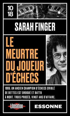 true crime
Quand les crimes disent quelque chose de la société
Le meurtre du joueur d'échecs de Sarah Finger